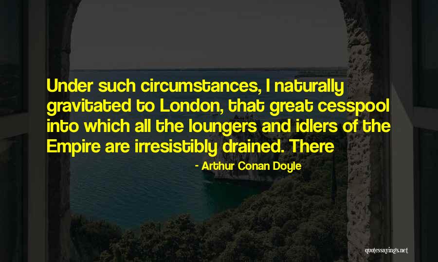 Llegues Motorsports Quotes By Arthur Conan Doyle Llegues Motorsports Quotes By Arthur Conan Doyle