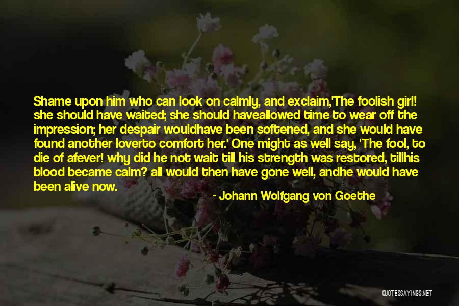 Llenaran Quotes By Johann Wolfgang Von Goethe Llenaran Quotes By Johann Wolfgang Von Goethe