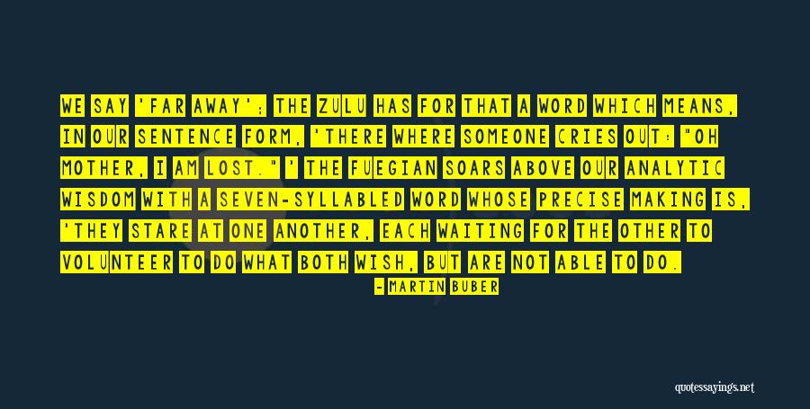 Llenas Alterations Quotes By Martin Buber Llenas Alterations Quotes By Martin Buber