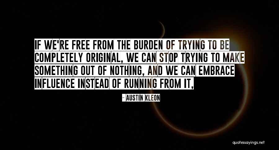 Llevaron Effect Quotes By Austin Kleon Llevaron Effect Quotes By Austin Kleon