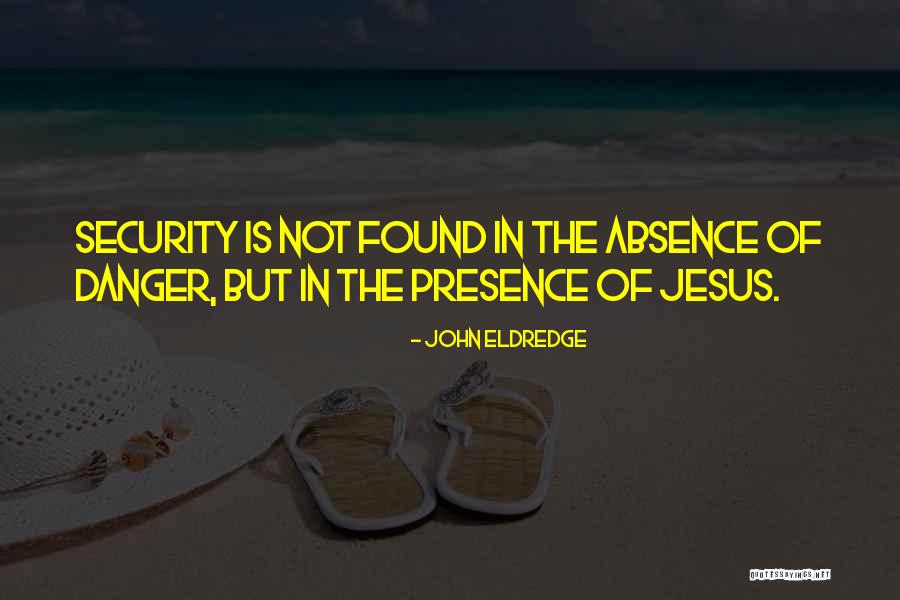 Llevaron Quotes By John Eldredge Llevaron Quotes By John Eldredge