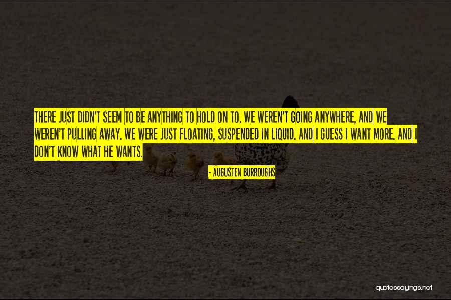 Llevesela Quotes By Augusten Burroughs Llevesela Quotes By Augusten Burroughs
