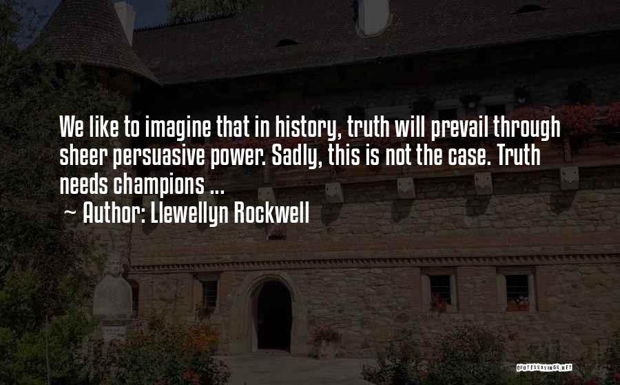 Llewellyn Rockwell Quotes 1419374