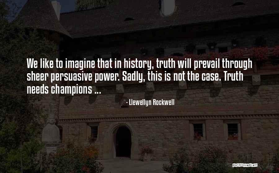 Llewellyn Rockwell Quotes 1419374