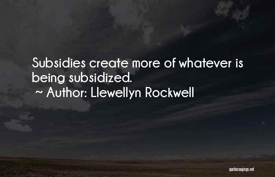 Llewellyn Rockwell Quotes 1724524