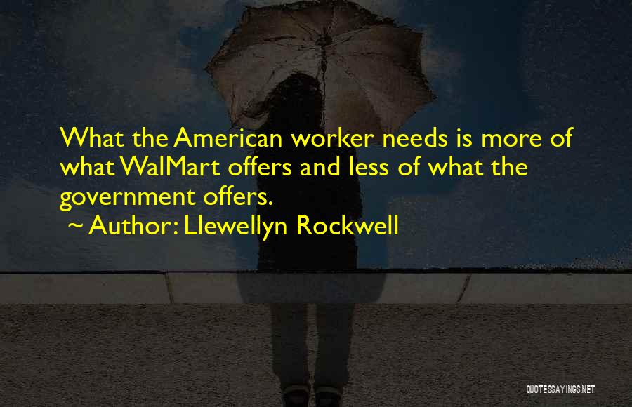 Llewellyn Rockwell Quotes 272099