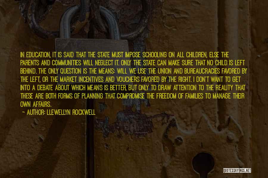 Llewellyn Rockwell Quotes 857153