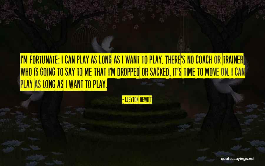 Lleyton Hewitt Quotes 1413068 Lleyton Hewitt Quotes 1413068