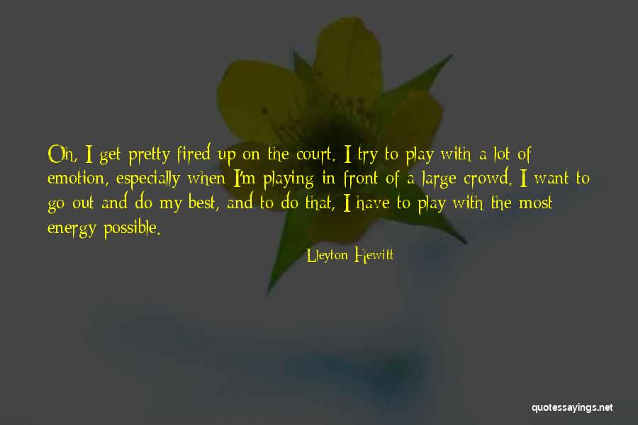 Lleyton Hewitt Quotes 1742330 Lleyton Hewitt Quotes 1742330