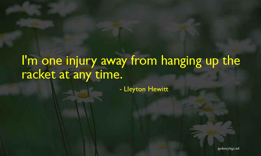 Lleyton Hewitt Quotes 243854 Lleyton Hewitt Quotes 243854
