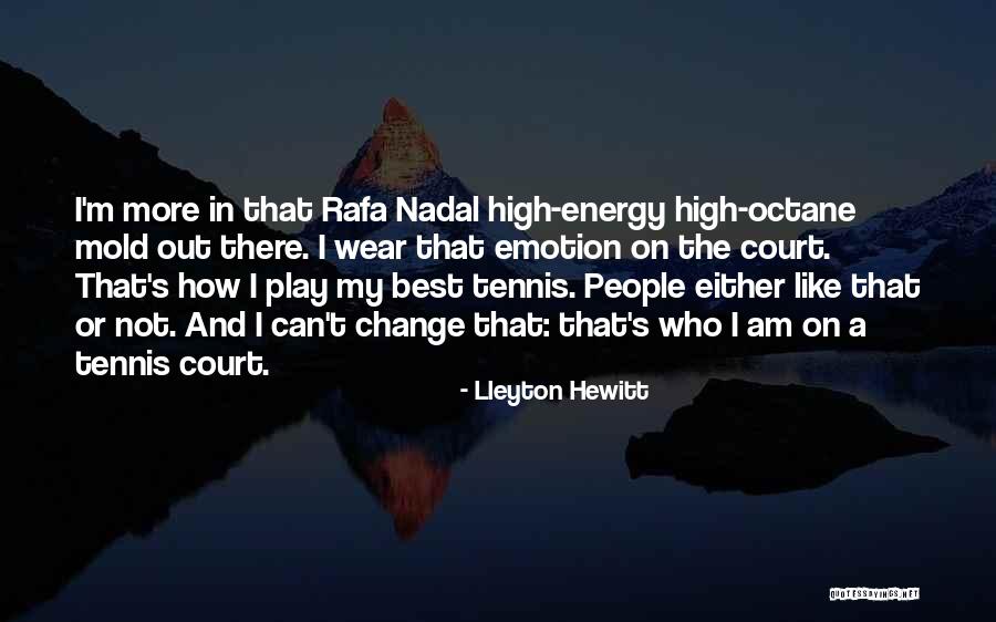 Lleyton Hewitt Quotes 471561 Lleyton Hewitt Quotes 471561