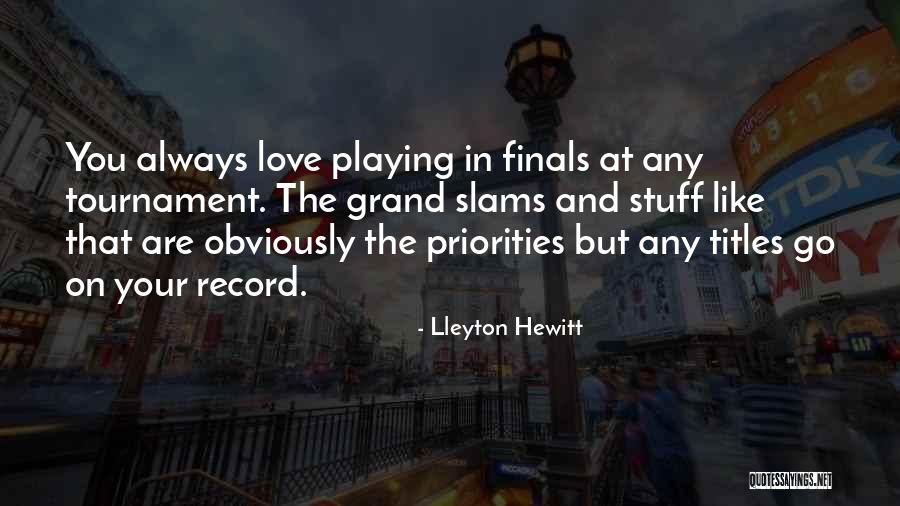 Lleyton Hewitt Quotes 565571 Lleyton Hewitt Quotes 565571