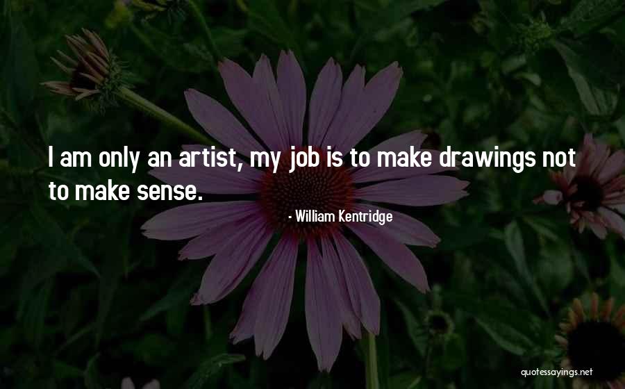 Llieso Quotes By William Kentridge Llieso Quotes By William Kentridge