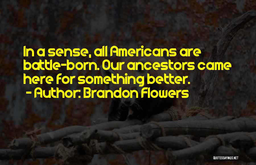 Lliw Builders Quotes By Brandon Flowers