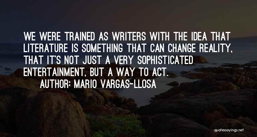 Llosa Quotes By Mario Vargas-Llosa