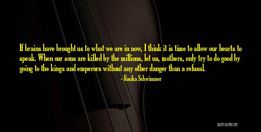 Llovera Bruno Quotes By Rosika Schwimmer Llovera Bruno Quotes By Rosika Schwimmer