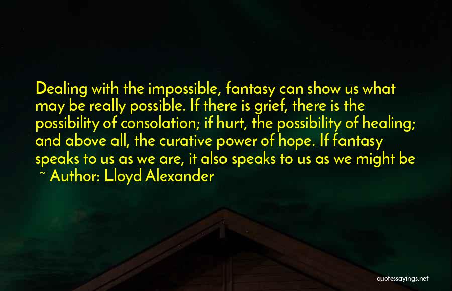 Lloyd Alexander Quotes 802674