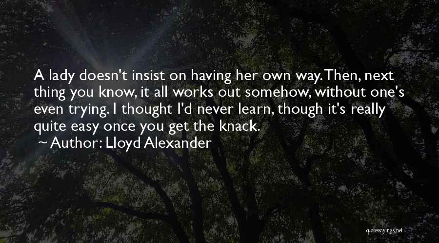 Lloyd Alexander Quotes 837143