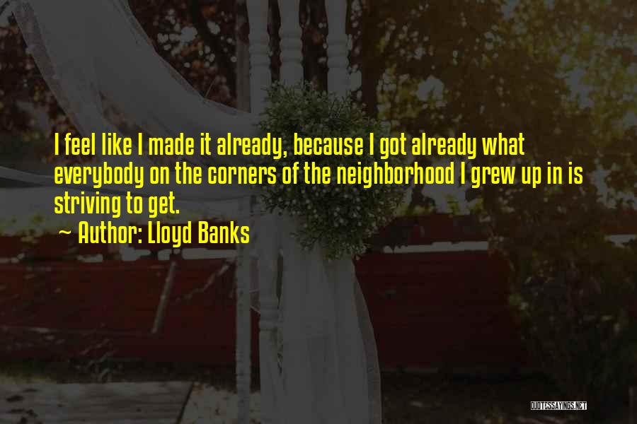 Lloyd Banks Quotes 1221733