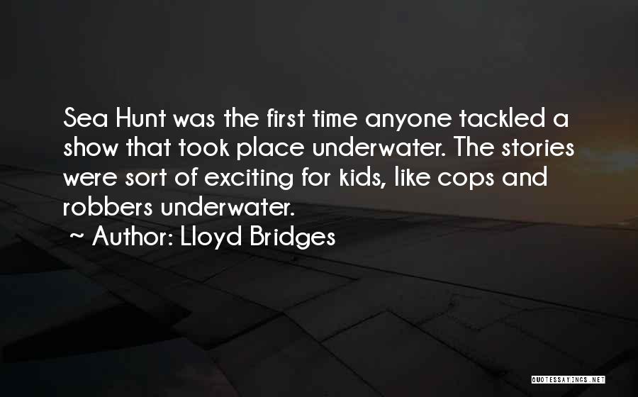 Lloyd Bridges Quotes 1881156