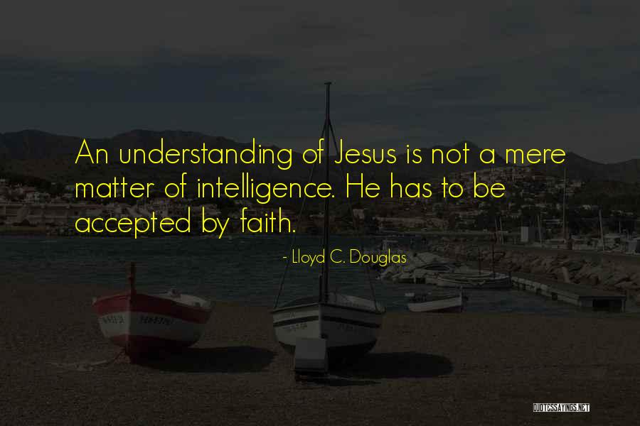 Lloyd C. Douglas Quotes 136981