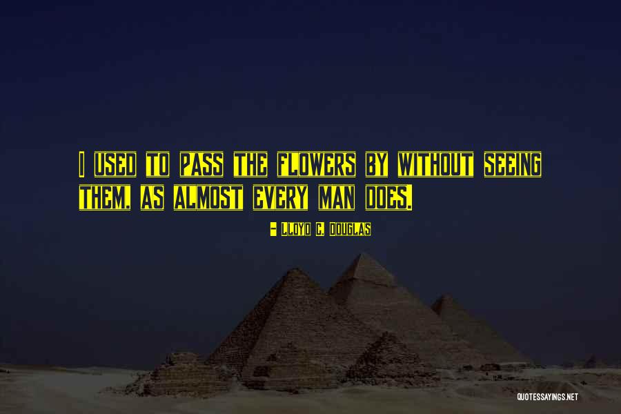 Lloyd C. Douglas Quotes 1672945 Lloyd C. Douglas Quotes 1672945