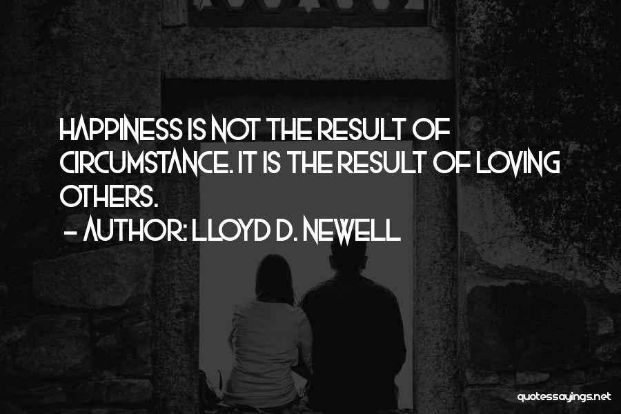 Lloyd D. Newell Quotes 2057291