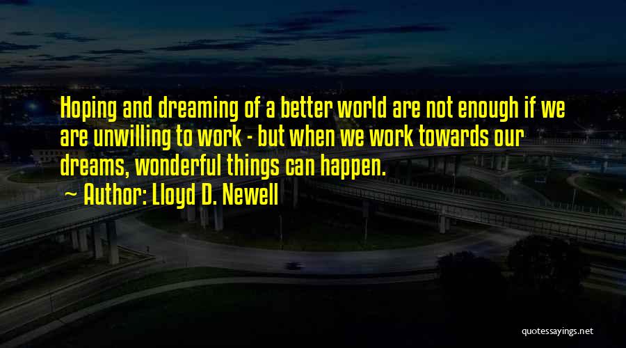 Lloyd D. Newell Quotes 2201500