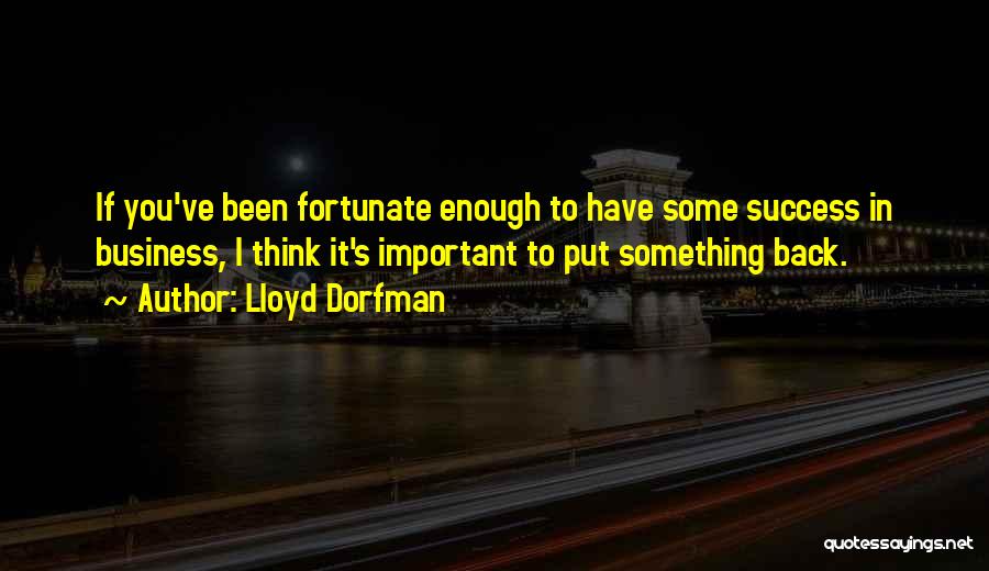 Lloyd Dorfman Quotes 1146082