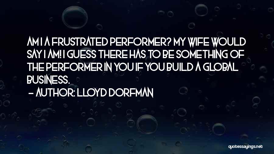 Lloyd Dorfman Quotes 501355