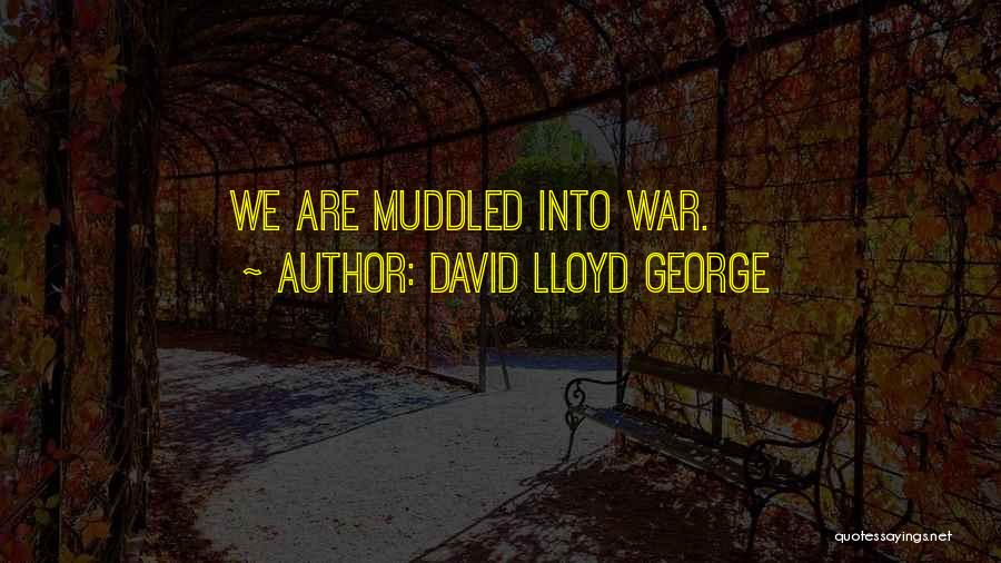 Lloyd George Quotes By David Lloyd George
