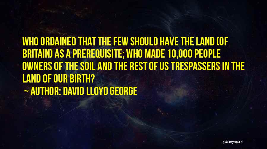 Lloyd George Quotes By David Lloyd George