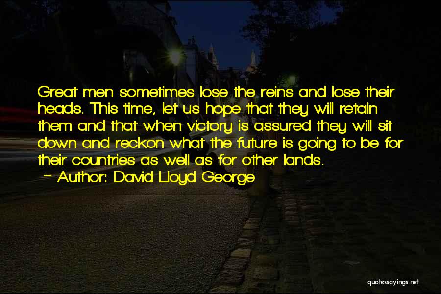 Lloyd George Quotes By David Lloyd George