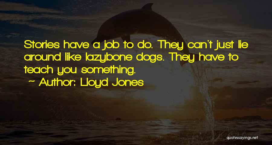 Lloyd Jones Quotes 2038918