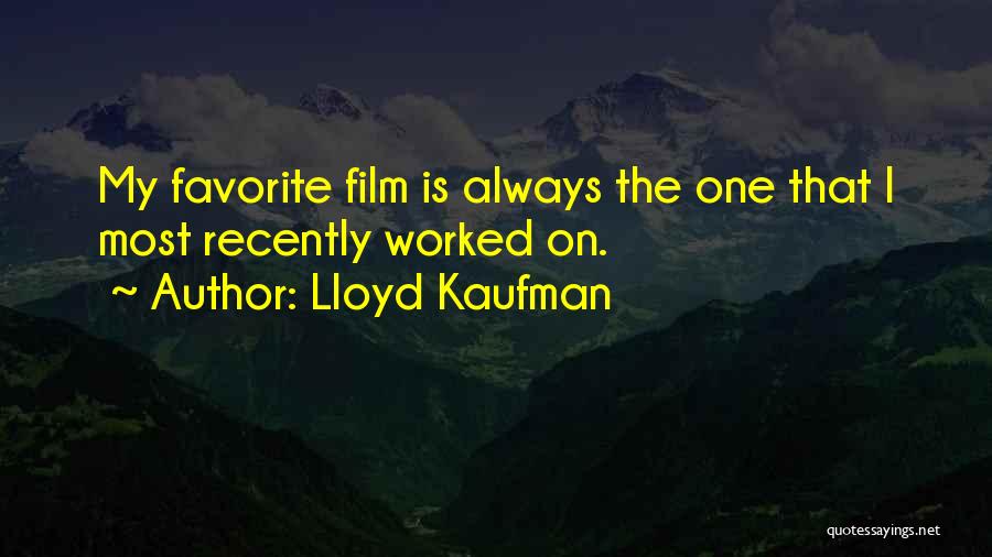 Lloyd Kaufman Quotes 1372641