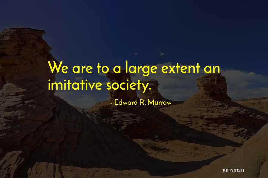 Lloyd Luna Quotes By Edward R. Murrow Lloyd Luna Quotes By Edward R. Murrow