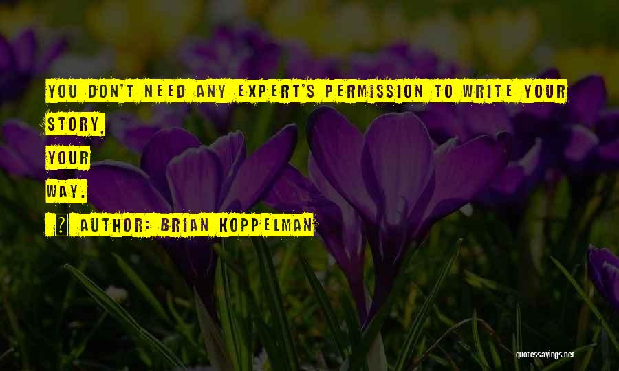 Lloyd Newson Quotes By Brian Koppelman