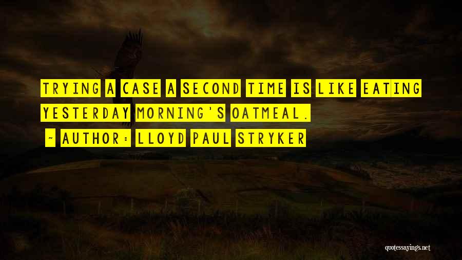 Lloyd Paul Stryker Quotes 1572940