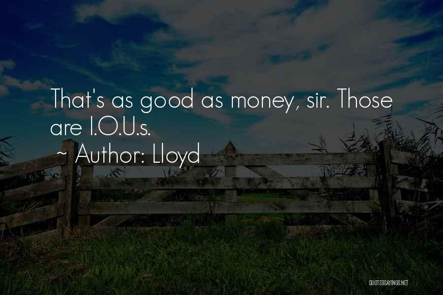 Lloyd Quotes 1725889