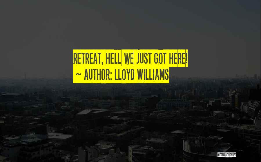 Lloyd Williams Quotes 1334350