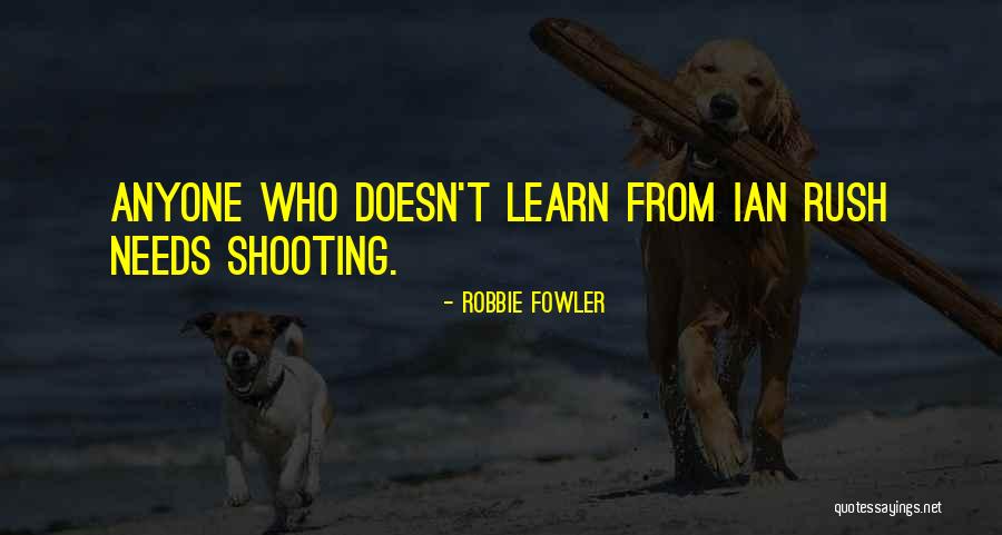 Llvastgoed Quotes By Robbie Fowler Llvastgoed Quotes By Robbie Fowler
