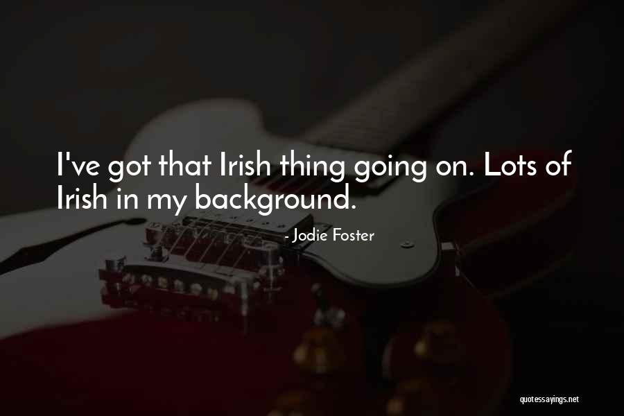 Llywelyns Pub Quotes By Jodie Foster Llywelyns Pub Quotes By Jodie Foster