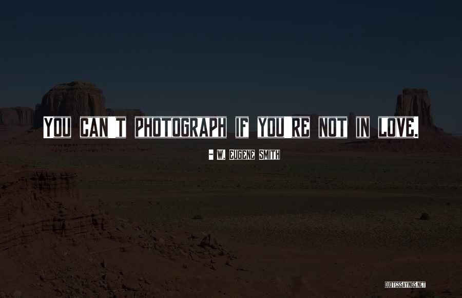 Lml Egr Quotes By W. Eugene Smith Lml Egr Quotes By W. Eugene Smith