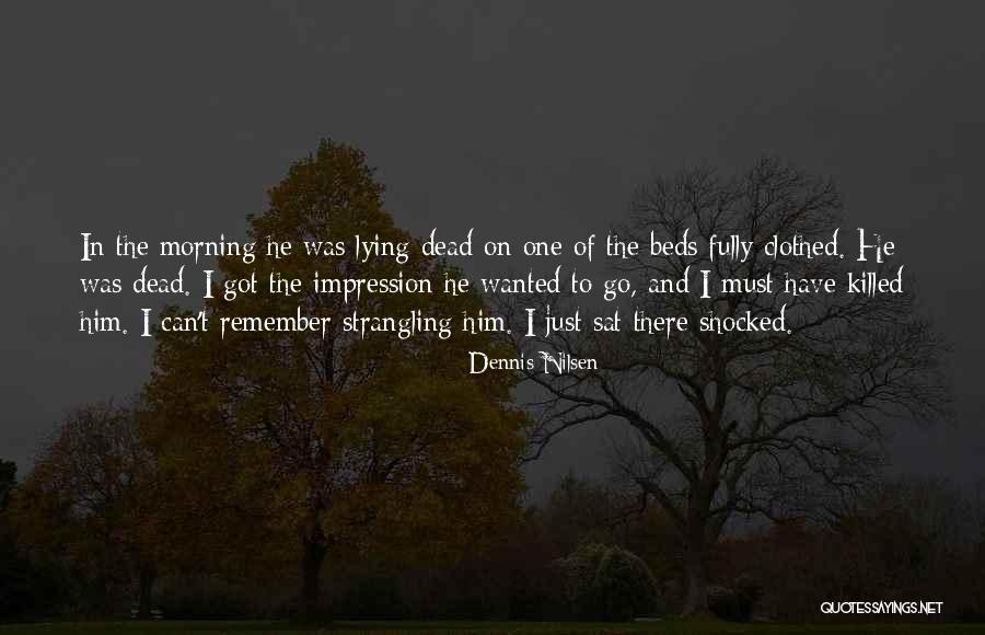Lmokey Quotes By Dennis Nilsen Lmokey Quotes By Dennis Nilsen