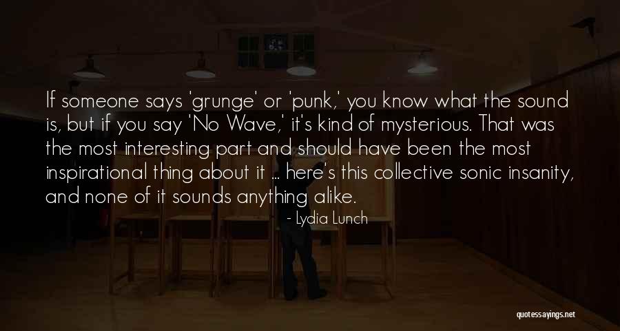Lnag Aulas Quotes By Lydia Lunch Lnag Aulas Quotes By Lydia Lunch
