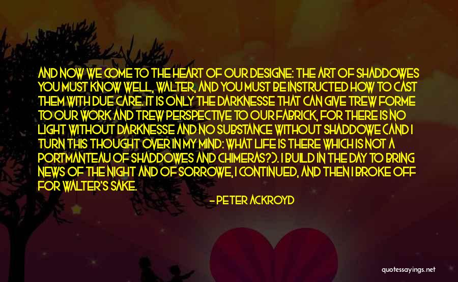 Lnag Aulas Quotes By Peter Ackroyd Lnag Aulas Quotes By Peter Ackroyd