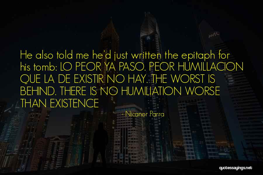 Lo Que Paso Paso Quotes By Nicanor Parra Lo Que Paso Paso Quotes By Nicanor Parra