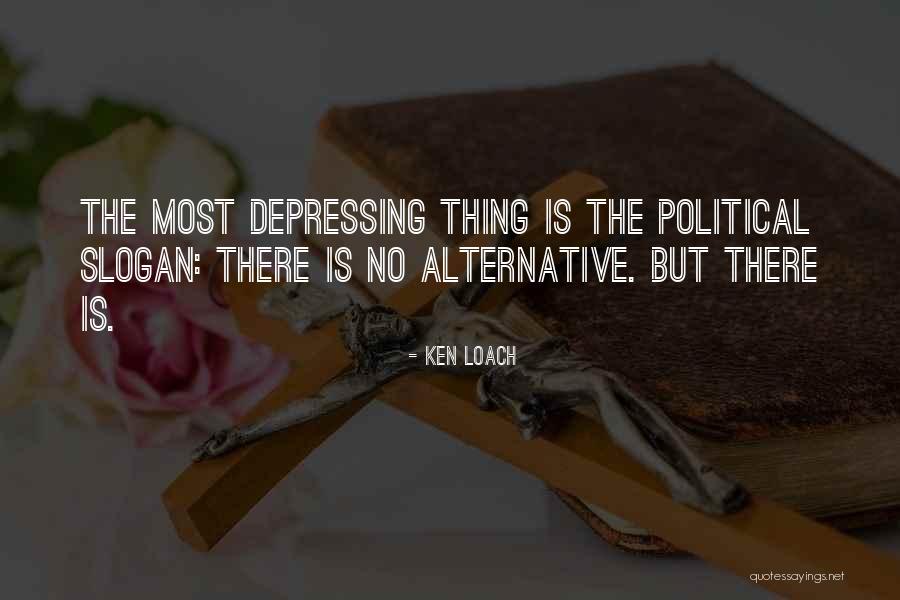 Loach Quotes By Ken Loach Loach Quotes By Ken Loach