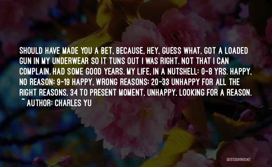 Loaded Gun Quotes By Charles Yu