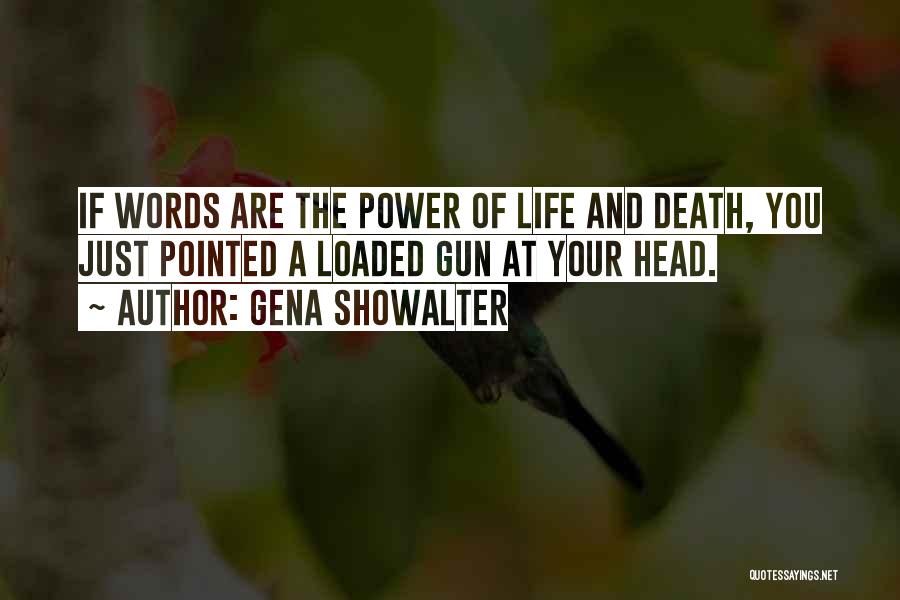 Loaded Gun Quotes By Gena Showalter